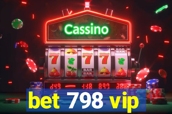bet 798 vip